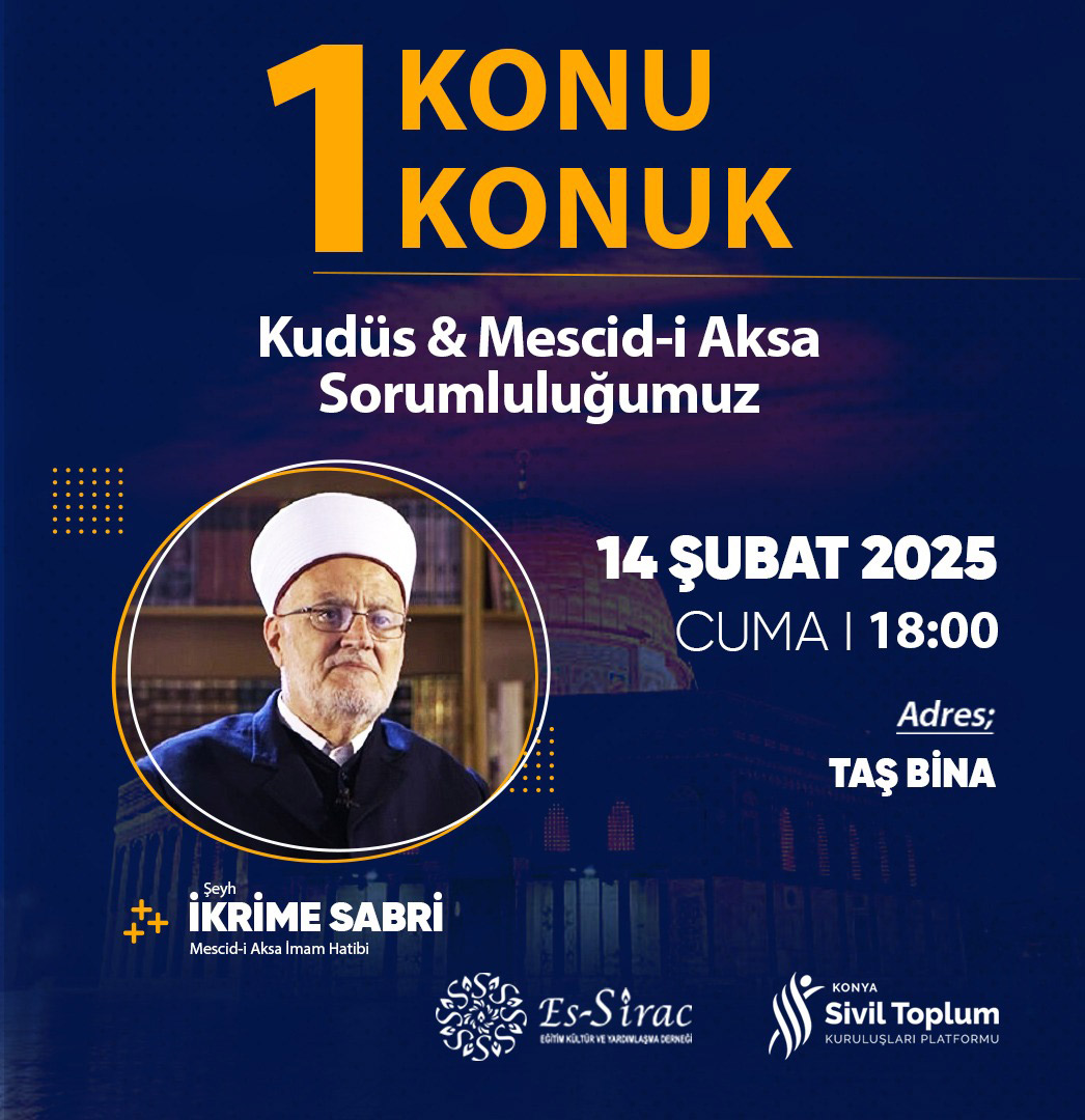 1 Konu 1 Konuk programımızın konuğu Mescid-i Aksa İmam Hatibi Şeyh İkrime Sabri  || Konya STK Platformu