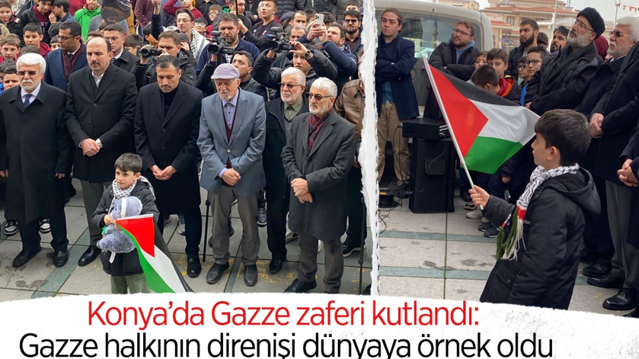 Konya’da Gazze zaferi kutlandı: Gazze halkının direnişi dünyaya örnek oldu || Konya STK Platformu
